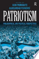 Patriotism : philosophical and political perspectives /
