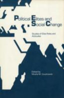 Political elites and social change : studies of elite roles and attitudes /