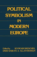 Political symbolism in modern Europe : essays in honor of George L. Mosse /