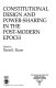 Constitutional design and power-sharing in the post-modern epoch /