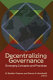 Decentralizing governance : emerging concepts and practices /