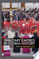 Tributary Empires in Global History /