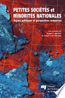 Petites societes et minorites nationales : enjeux politiques et perspectives comparees /