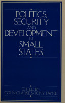 Politics, security, and development in small states /