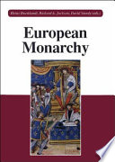 European monarchy : its evolution and practice from Roman antiquity to modern times /