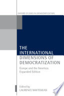 The international dimensions of democratization : Europe and the Americas /
