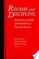 Regime and discipline : democracy and the development of political science /