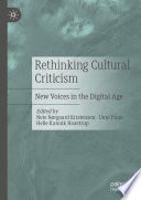 Rethinking Cultural Criticism : New Voices in the Digital Age /