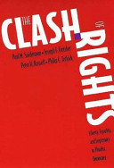 The clash of rights : liberty, equality, and legitimacy in pluralist democracy /
