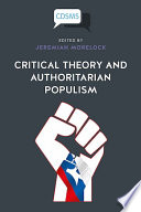 Critical theory and authoritarian populism /