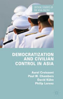 Democratization and civilian control in Asia /