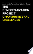 The democratization project : opportunities and challenges /
