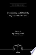 Democracy and morality : religious and secular views /