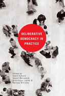 Deliberative democracy in practice /