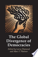 The global divergence of democracies / edited by Larry Diamond and Marc F. Plattner.