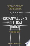 Pierre Rosanvallon's political thought : interdisciplinary approaches /