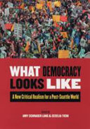 What democracy looks like : a new critical realism for a post-Seattle world /