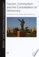 Fascism, communism and the consolidation of democracy : a comparison of European dictatorships /