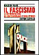 Il Fascismo : le interpretazioni dei contemporanei e degli storici /