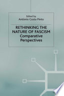 Rethinking the Nature of Fascism : Comparative Perspectives /