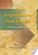 The legitimation of new orders : case studies in world history /