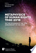 Metaphysics of human rights : 1948-2018. : on the occasion of the 70th anniversary of the UDHR /