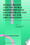 Human rights and the moral responsibilities of corporate and public sector organisations /