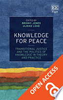 Knowledge for peace : transitional justice and the politics of knowledge in theory and practice /
