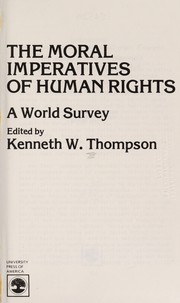 The Moral imperatives of human rights : a world survey /