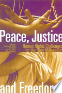 Peace, justice and freedom : human rights challenges for the new millennium /