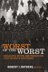 Worst of the worst : dealing with repressive and rogue nations /