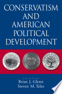 Conservatism and American political development /