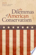 The dilemmas of American conservatism /