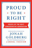 Proud to be right : voices of the next conservative generation /