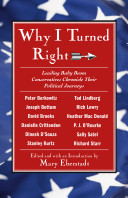 Why I turned right : leading baby boom conservatives chronicle their political journeys /
