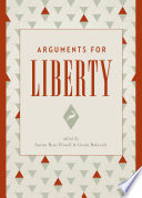 Arguments for liberty /