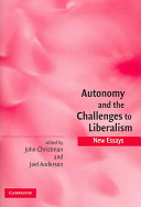 Autonomy and the challenges to liberalism : new essays /