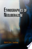 Ethnographies of neoliberalism /