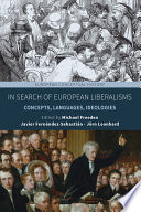 In search of European liberalisms : concepts, languages, ideologies /