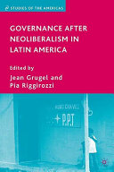 Governance after neoliberalism in Latin America /