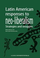 Latin American responses to neo-liberalism : strategies and struggles /