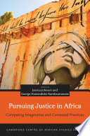 Pursuing justice in Africa : competing imaginaries and contested practices /