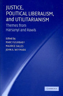 Justice, political liberalism, and utilitarianism : themes from Harsanyi and Rawls /