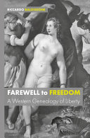 Farewell to freedom : a western genealogy of liberty /