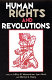 Human rights and revolutions /