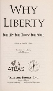 Why liberty : your life - your choices - your future /