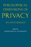 Philosophical dimensions of privacy : an anthology /