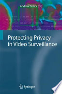 Protecting privacy in video surveillance /