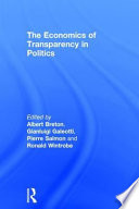 The economics of transparency in politics /