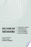 Devoir de mémoire : perspectives sociales et théoriques sur la vérité, la justice et la réconciliation dans les Amériques /